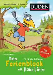 Mein Ferienblock mit Rabe Linus - Fit für die 1. Klasse