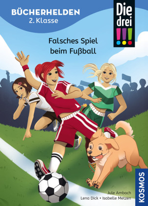 Die drei !!!, Bücherhelden 2. Klasse, Falsches Spiel beim Fußball