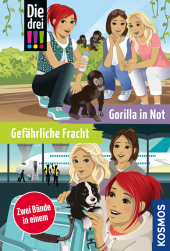 Die drei !!!, Gefährliche Fracht / Gorilla in Not (Doppelband)