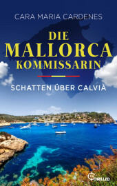 Die Mallorca-Kommissarin - Schatten über Calvià