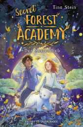 Secret Forest Academy. Der Seelendieb