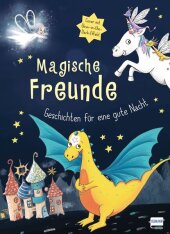 Magische Freunde - Geschichten für eine gute Nacht