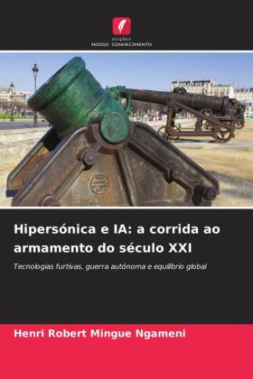 Hipersónica e IA: a corrida ao armamento do século XXI