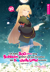Ich habe 300 Jahre lang Schleim getötet und aus Versehen das höchste Level erreicht Light Novel 20