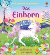 Mein glitzerndes Fühlbuch: Das Einhorn