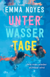 Unterwassertage - Wie man wieder sichtbar wird