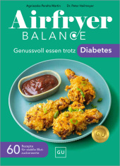 Airfryer Balance - Genussvoll essen trotz Diabetes