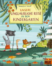Unsere unglaubliche Reise in den Kindergarten
