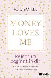 Money Loves Me - Reichtum beginnt in dir