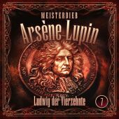 Meisterdieb Arsène Lupin - Ludwig der Vierzehnte, 1 Audio-CD