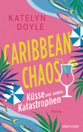 Caribbean Chaos - Küsse und andere Katastrophen