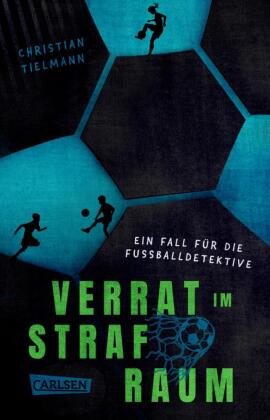 Verrat im Strafraum - Ein Fall für die Fußballdetektive