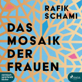 Das Mosaik der Frauen, 1 Audio-CD, 1 MP3