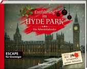 Entführung im Hyde Park - Ein Escape-Adventskalender für Einsteiger