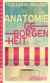 Anatomie der Geborgenheit