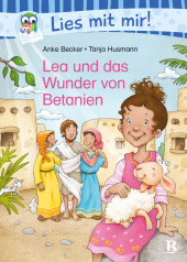 Lea und das Wunder von Betanien