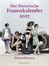 Der literarische Frauenkalender 2027 - Freundinnen