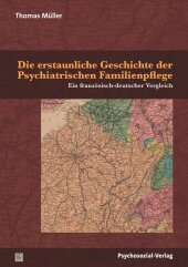 Die erstaunliche Geschichte der Psychiatrischen Familienpflege