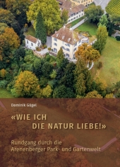 "Wie ich die Natur liebe!" - Rundgang durch die Arenenberger Park- und Gartenwelt